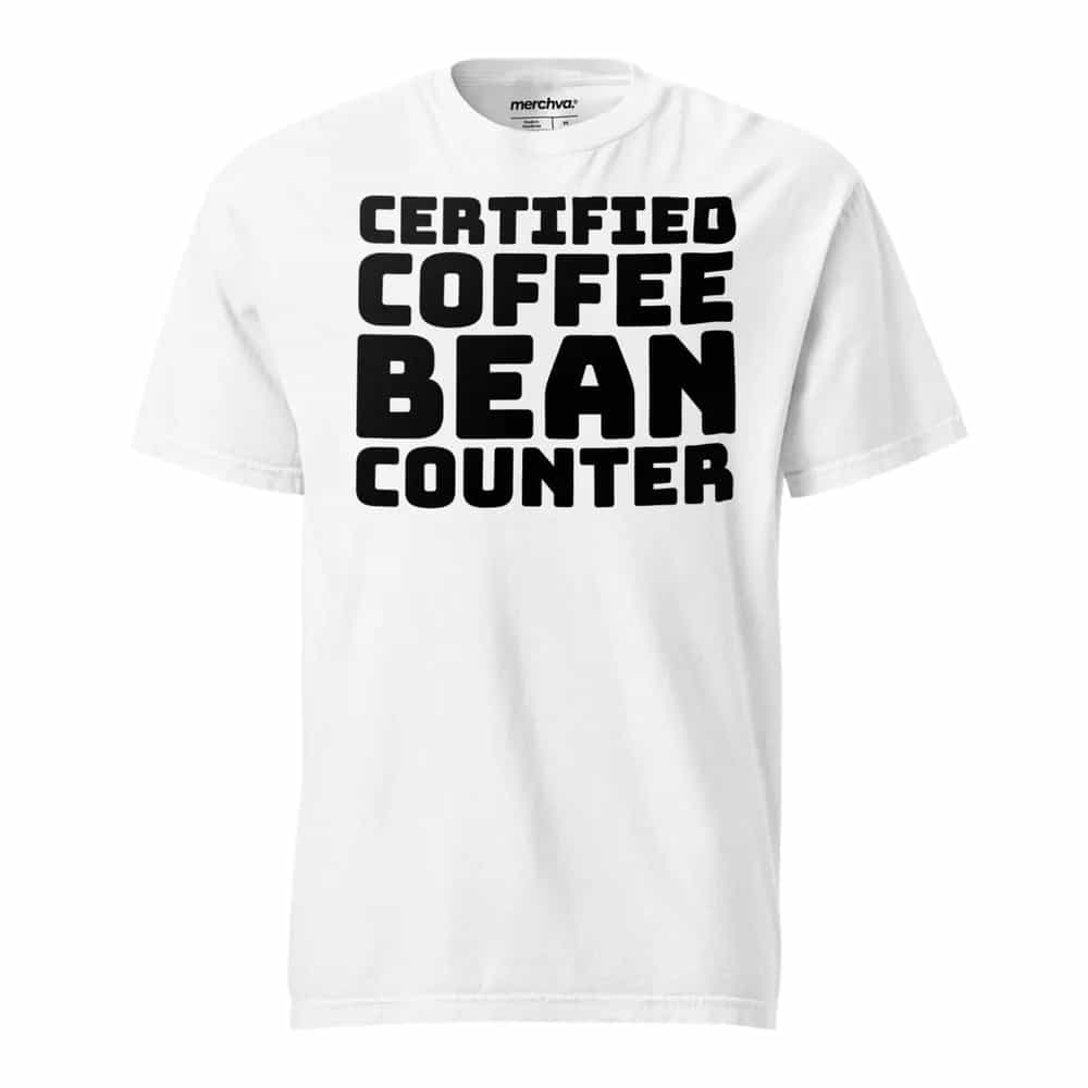 Certified Coffee Bean Counter, T-Shirt