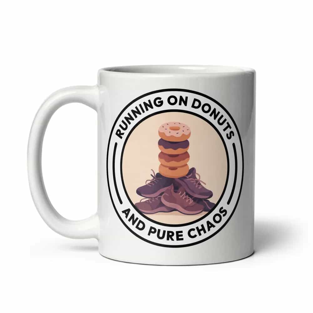 Running on donuts and pure chaos, Mug