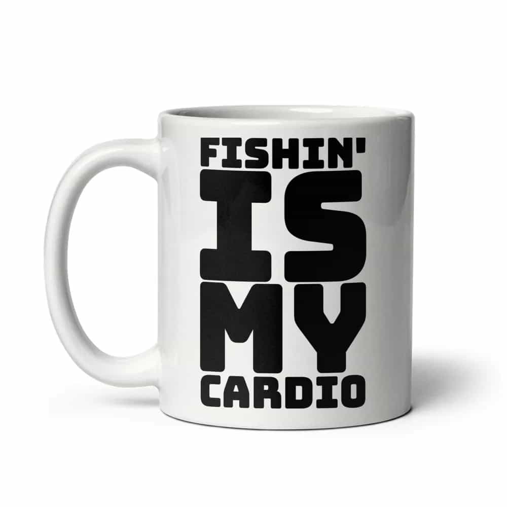 Fishin' Is My Cardio, Mug