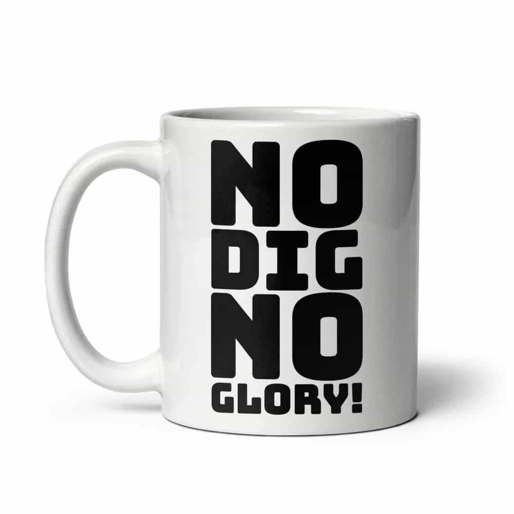 No Dig, No Glory!, Mug