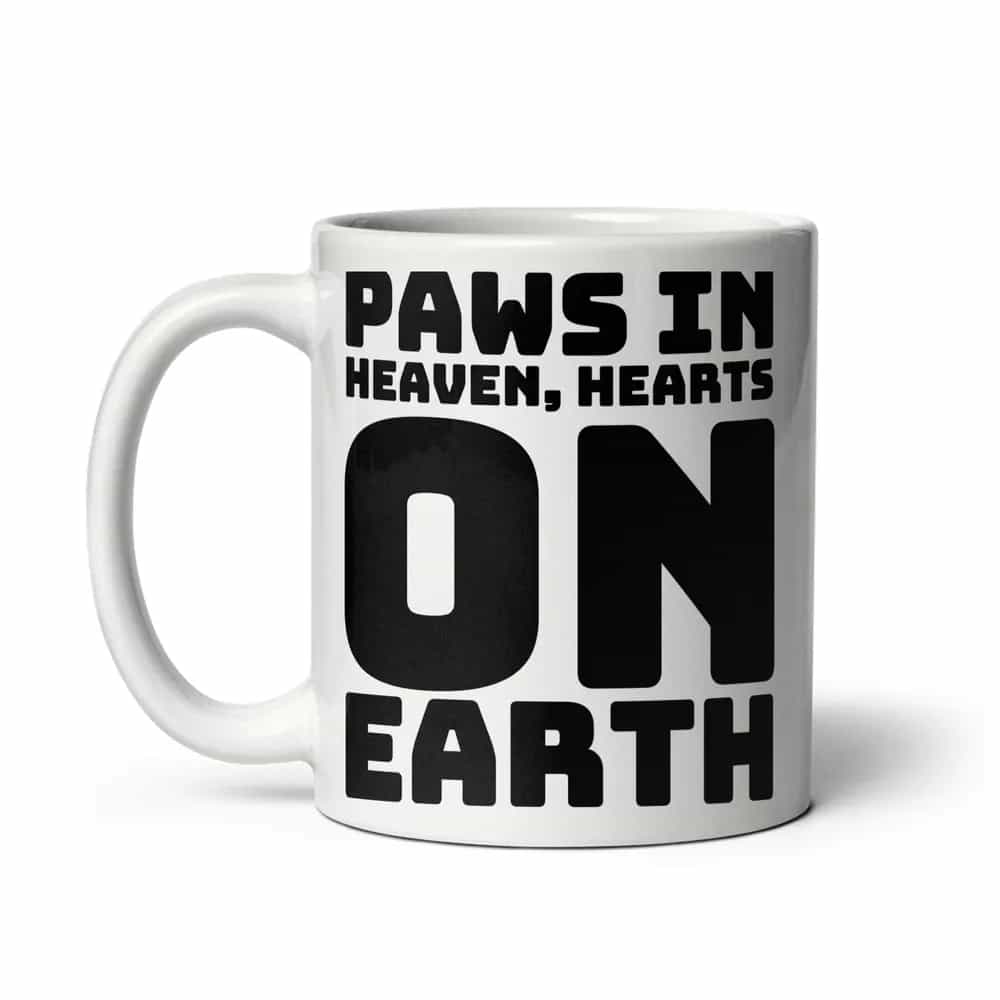 Paws in Heaven, Hearts on Earth., Mug