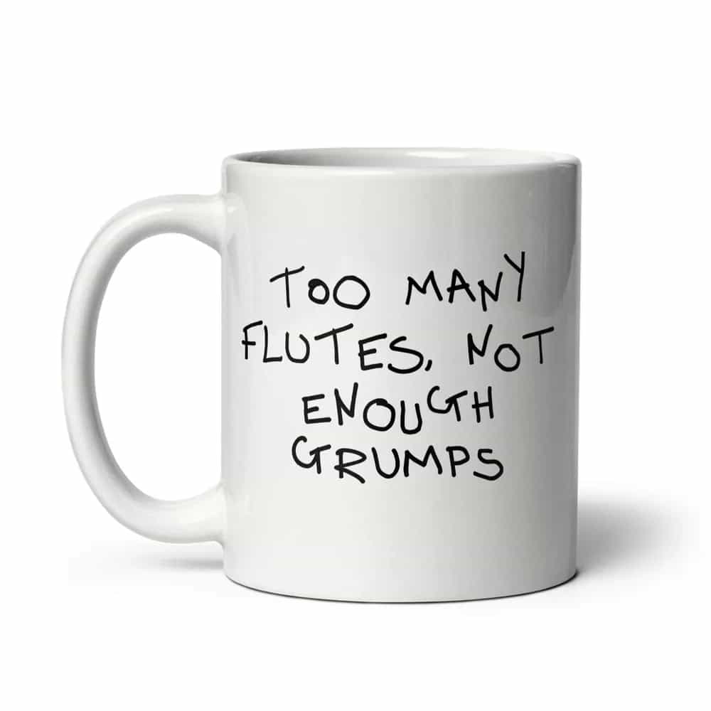 Too Many Flutes, Not Enough Grumps, Mug
