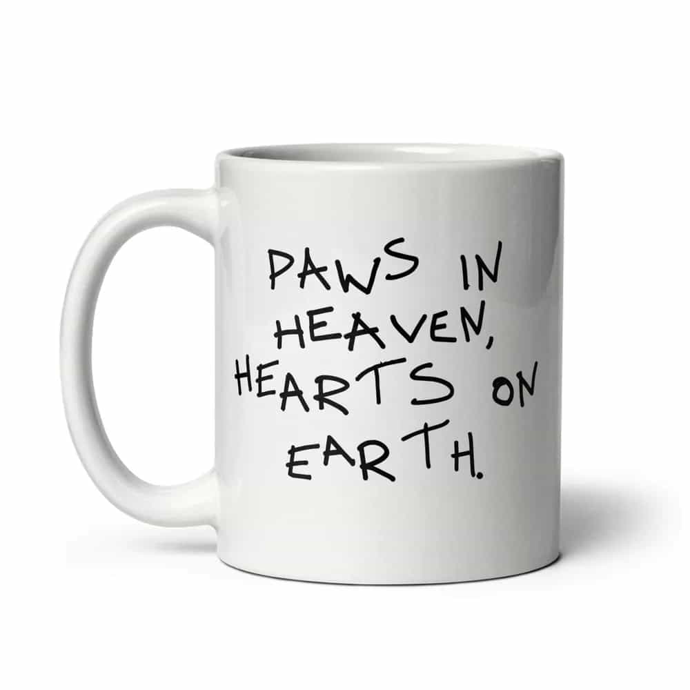 Paws in Heaven, Hearts on Earth., Mug