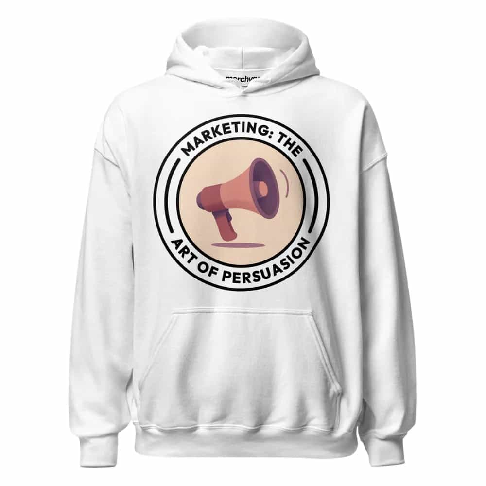 Marketing: The Art of Persuasion, Hoodie