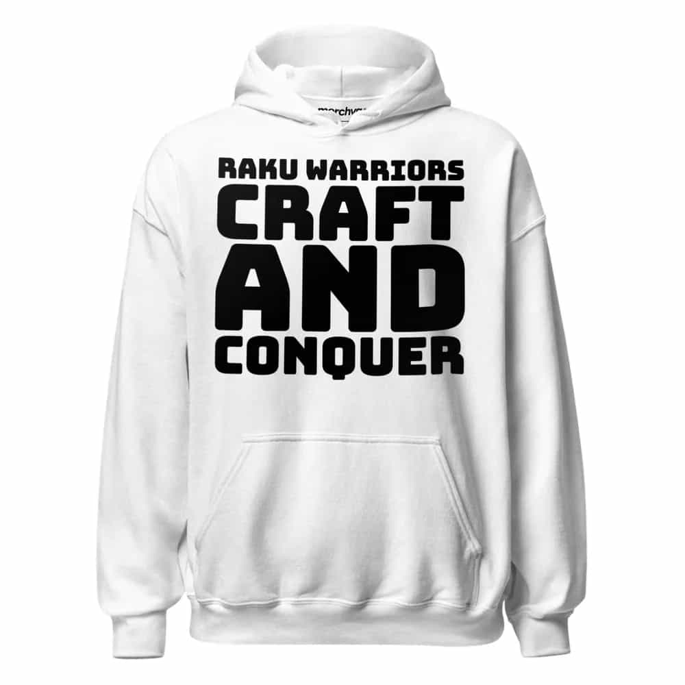 Raku Warriors: Craft and Conquer, Hoodie