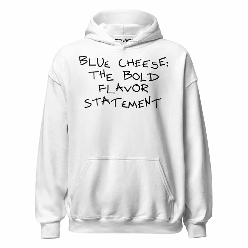 Blue Cheese: The Bold Flavor Statement, Hoodie