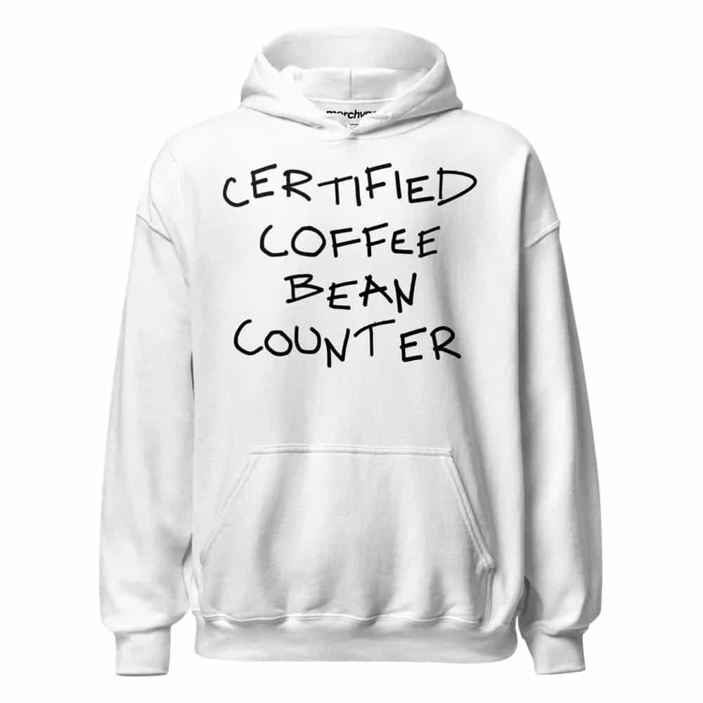 Certified Coffee Bean Counter, Hoodie