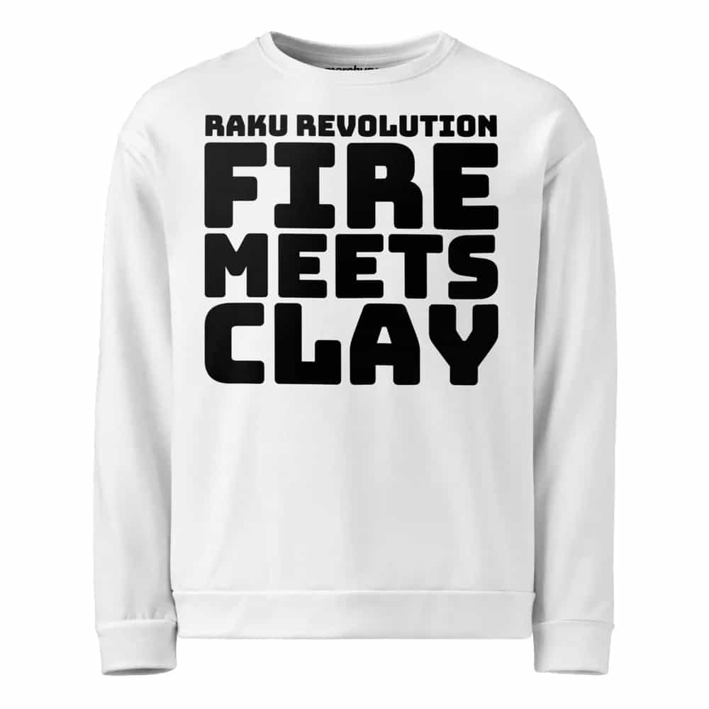 Raku Revolution: Fire Meets Clay, Sweatshirt