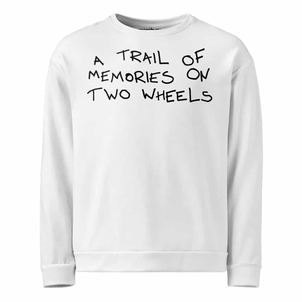 A Trail of Memories on Two Wheels, Sweatshirt