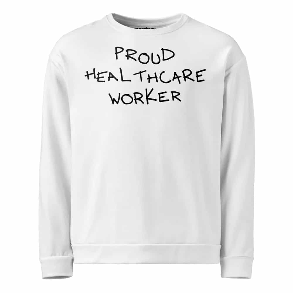 Proud Healthcare Worker, Sweatshirt
