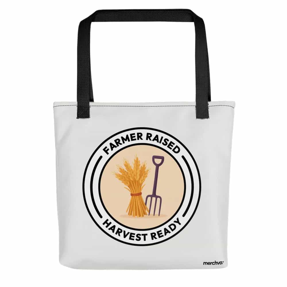 Farmer Raised Harvest Ready, Tote Bag