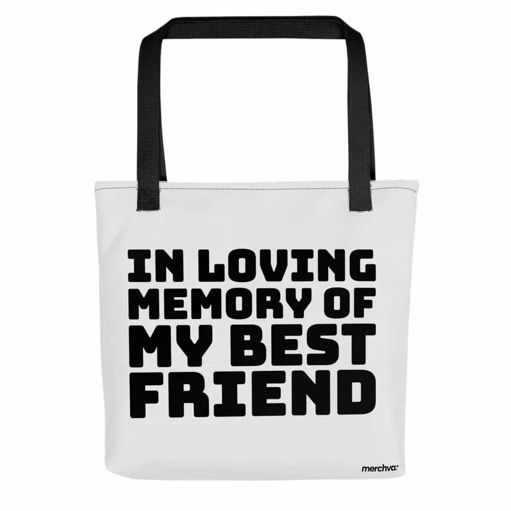 In Loving Memory Of My Best Friend, Tote Bag