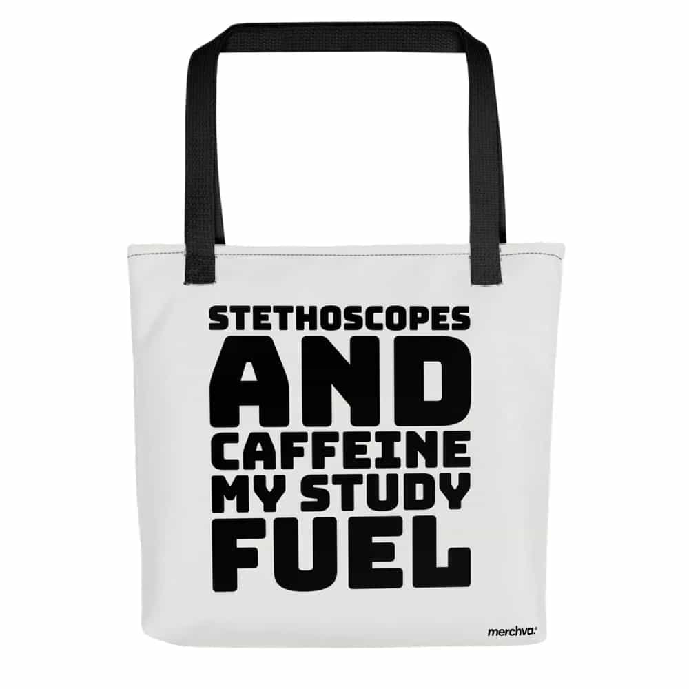 Stethoscopes and Caffeine: My Study Fuel, Tote Bag