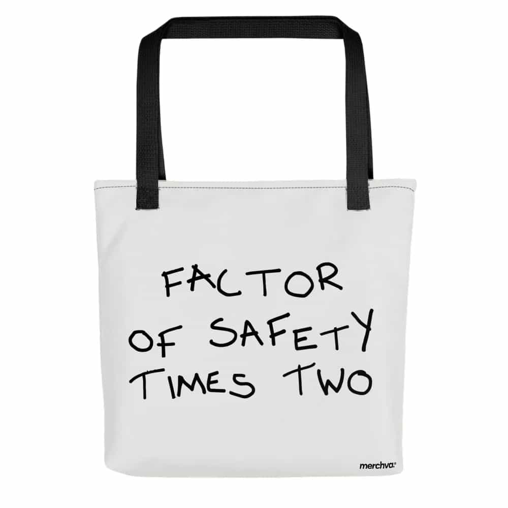 Factor Of Safety Times Two, Tote Bag