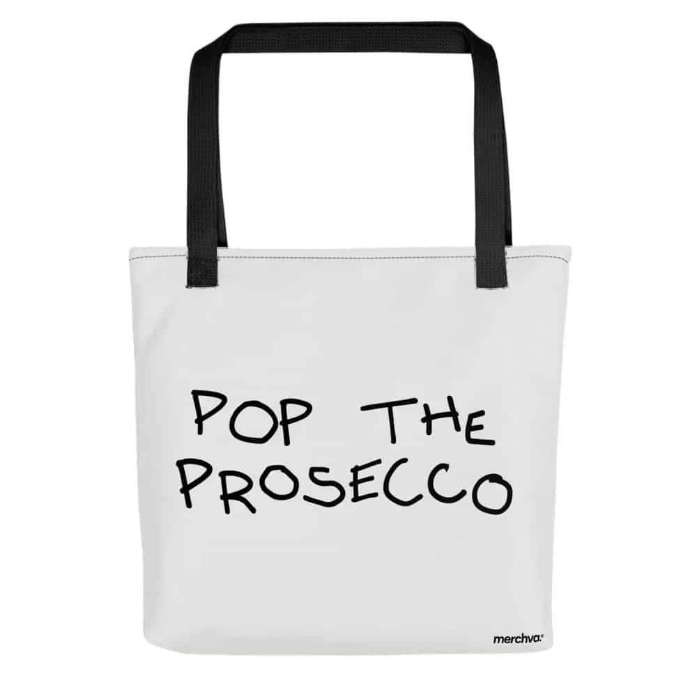 Pop The Prosecco, Tote Bag