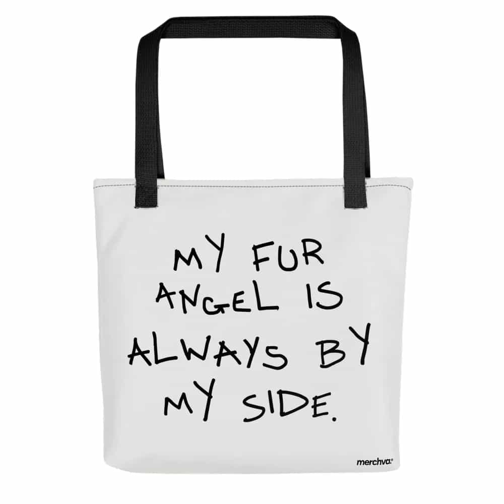 My fur angel is always by my side., Tote Bag