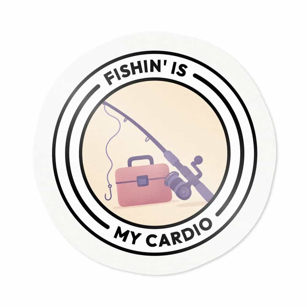 Fishin' Is My Cardio, Sticker