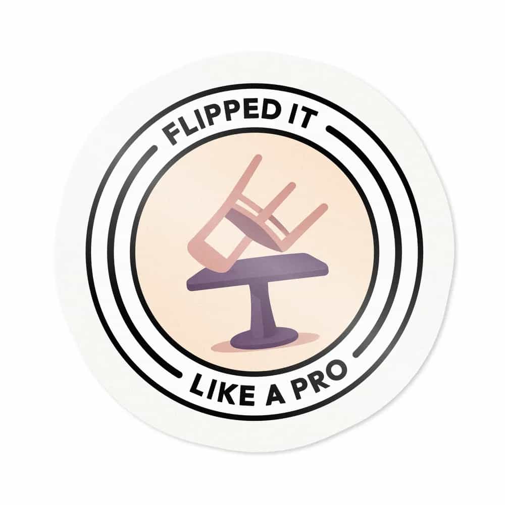 Flipped It Like a Pro, Sticker