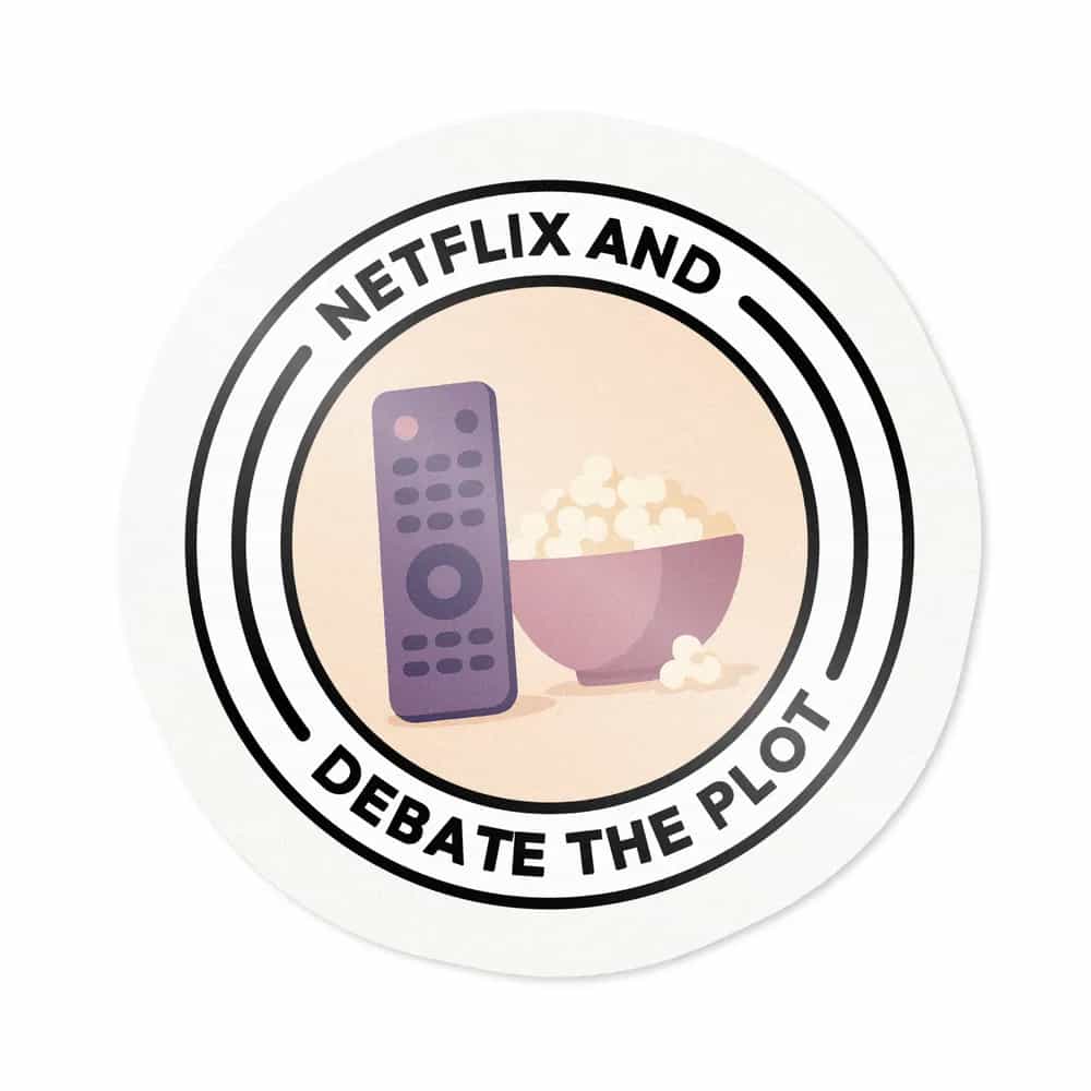 Netflix and Debate the Plot, Sticker