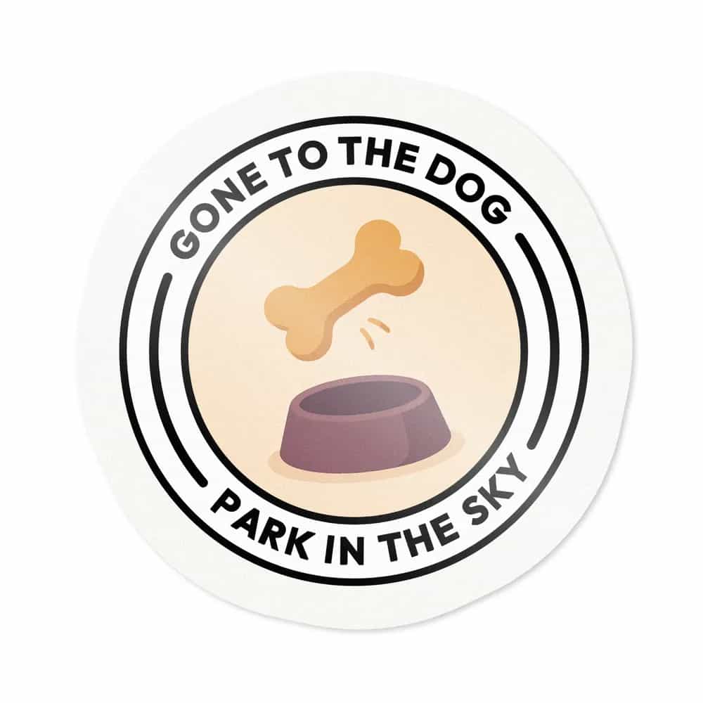 Gone to the dog park in the sky., Sticker