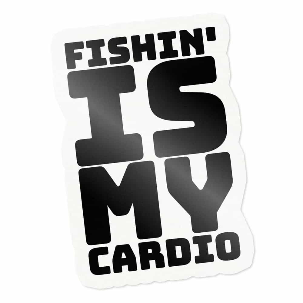 Fishin' Is My Cardio, Sticker