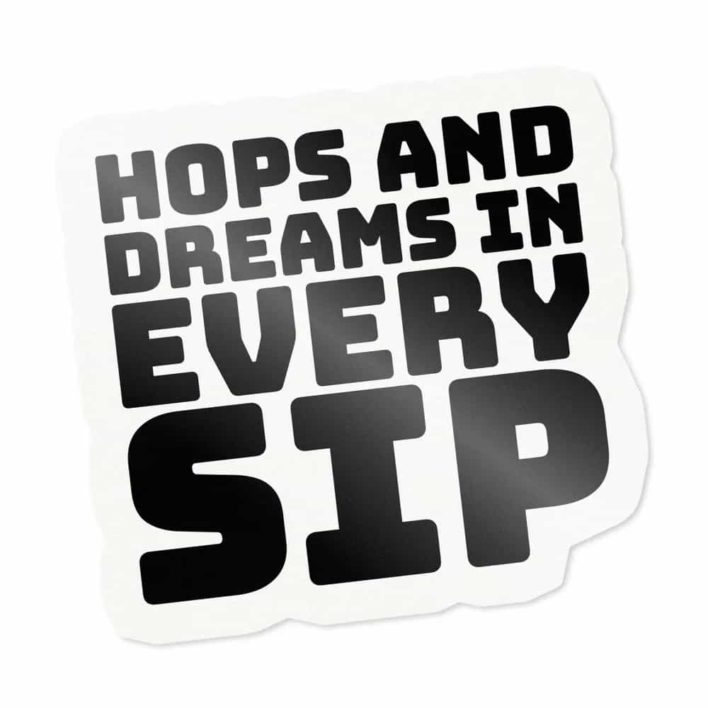Hops and Dreams in Every Sip, Sticker