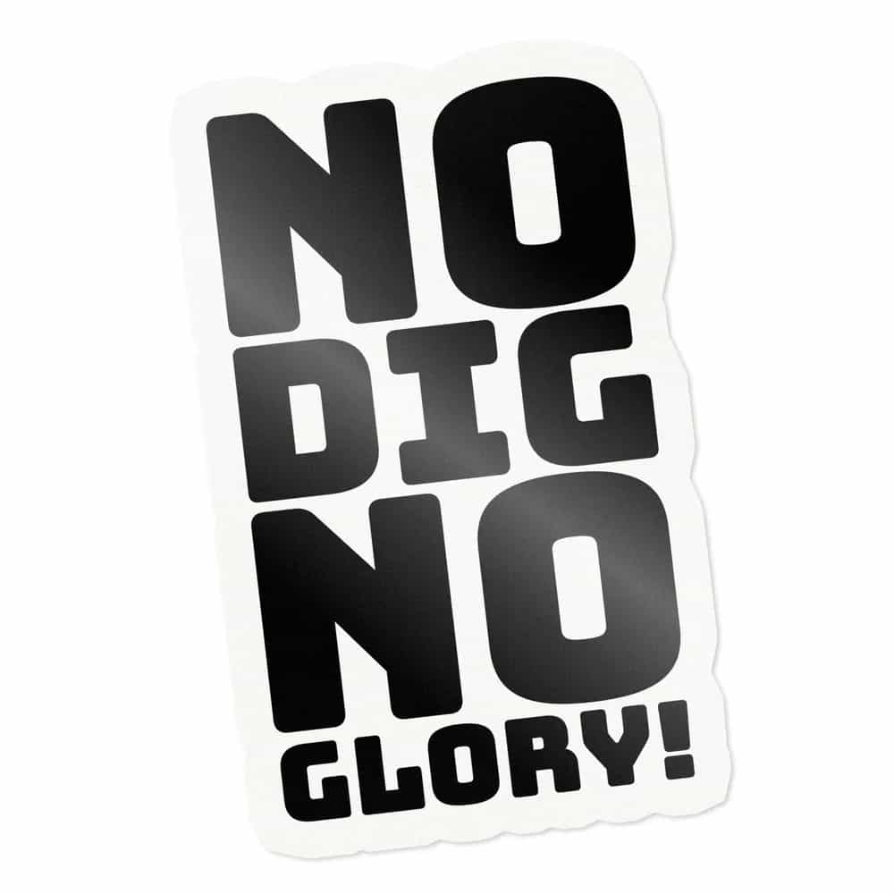 No Dig, No Glory!, Sticker