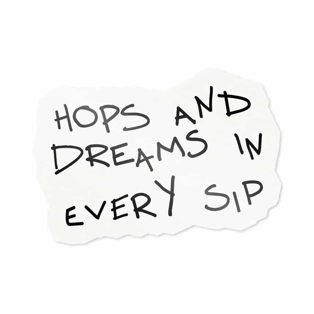 Hops and Dreams in Every Sip, Sticker