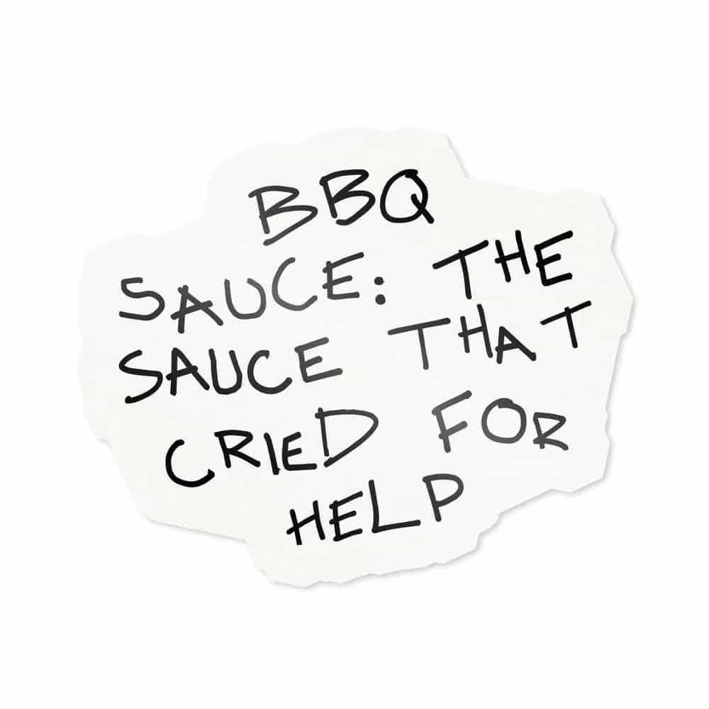 BBQ Sauce: The Sauce That Cried For Help, Sticker