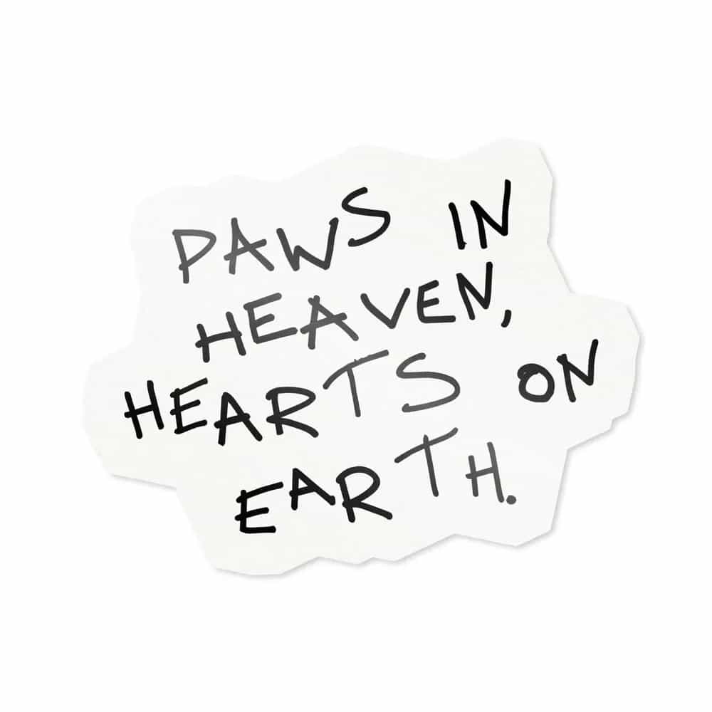 Paws in Heaven, Hearts on Earth., Sticker