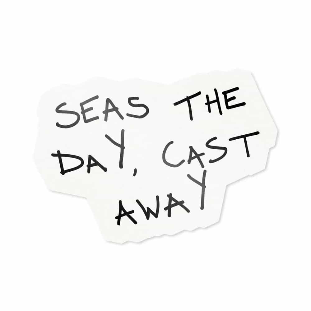 Seas the Day, Cast Away, Sticker