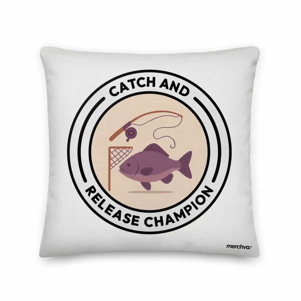 Catch and Release Champion, Pillow