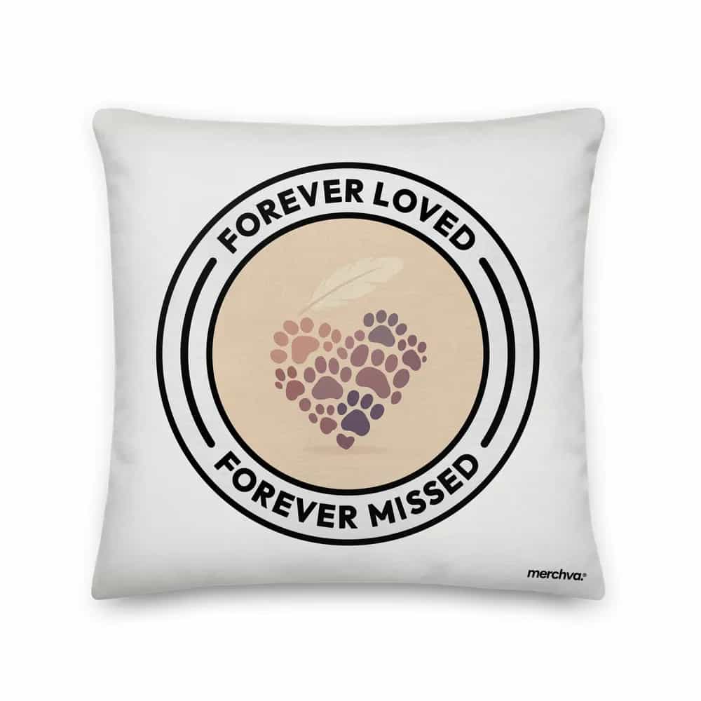 Forever Loved Forever Missed, Pillow