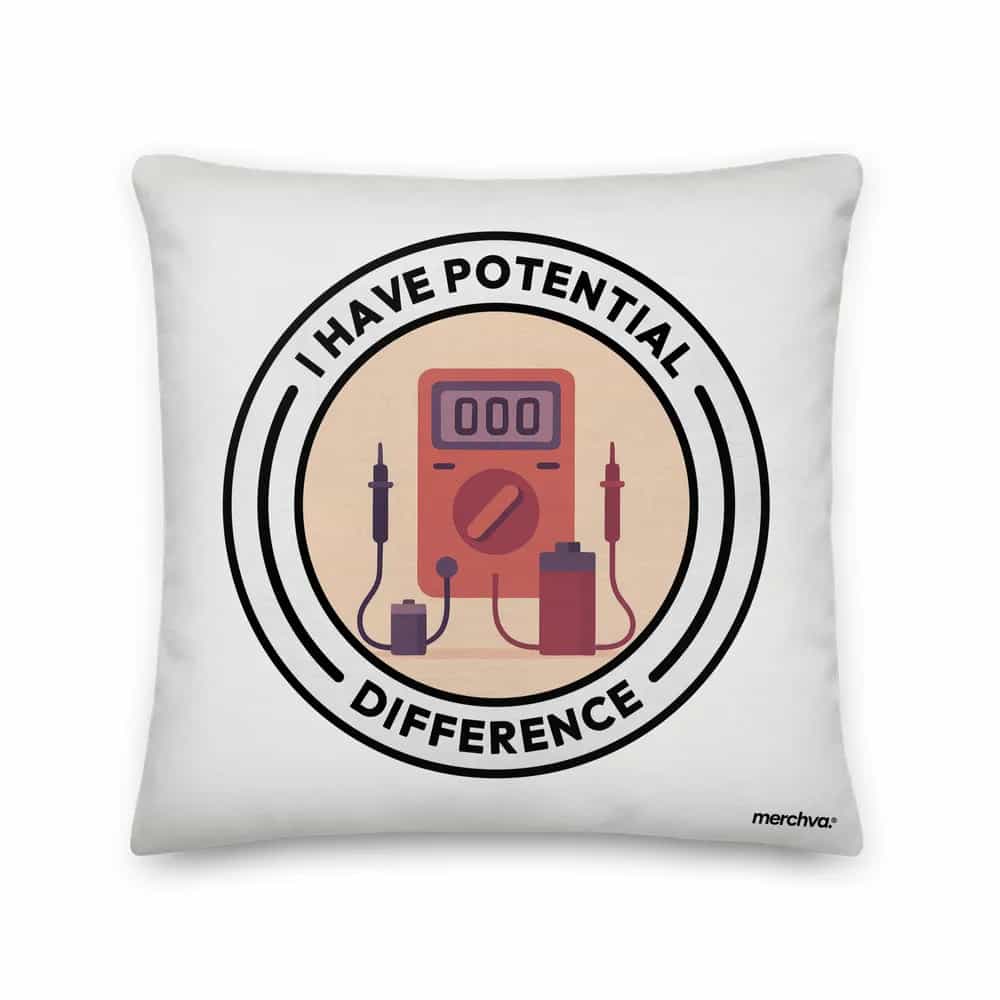 I Have Potential Difference, Pillow