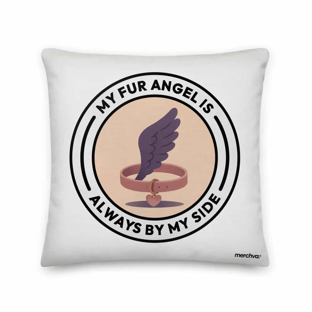 My fur angel is always by my side., Pillow