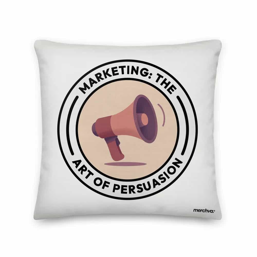 Marketing: The Art of Persuasion, Pillow