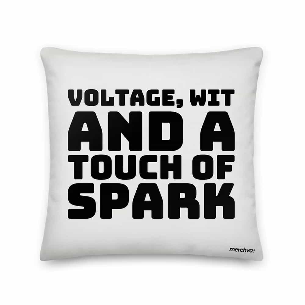 Voltage, Wit, and a Touch of Spark, Pillow