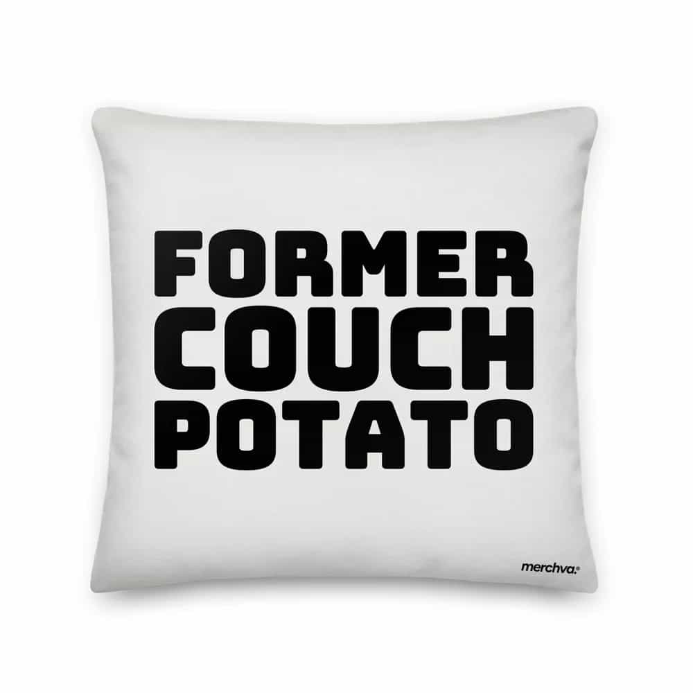 Former Couch Potato, Pillow