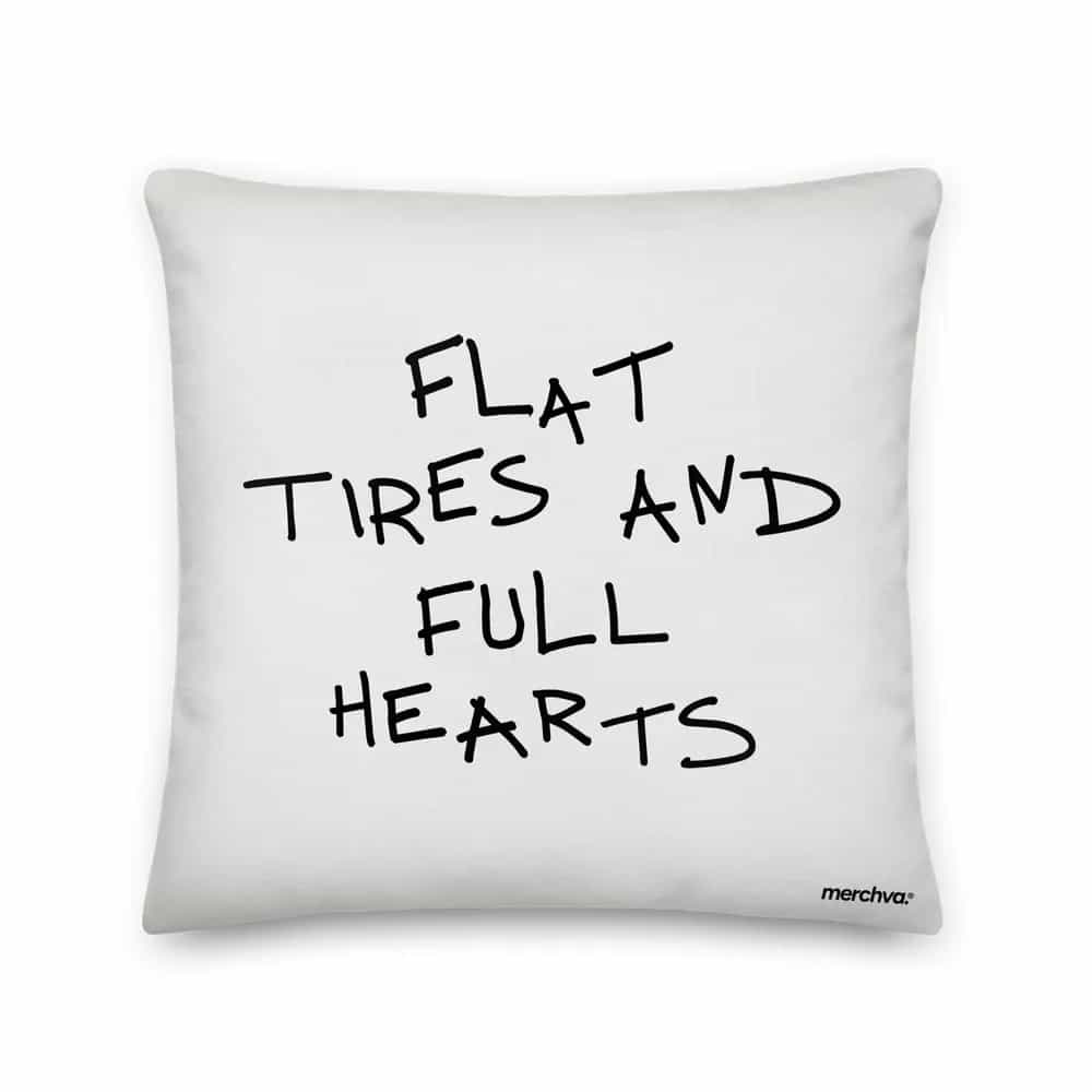 Flat Tires and Full Hearts, Pillow