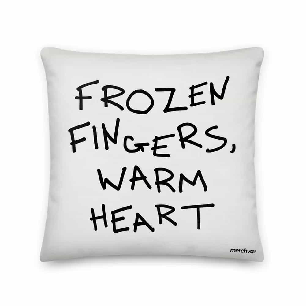 Frozen Fingers, Warm Heart, Pillow