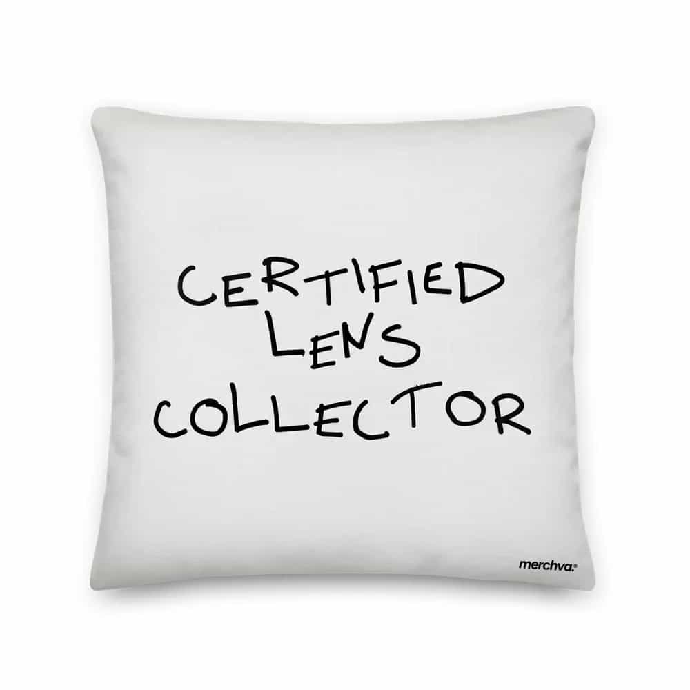 Certified Lens Collector, Pillow