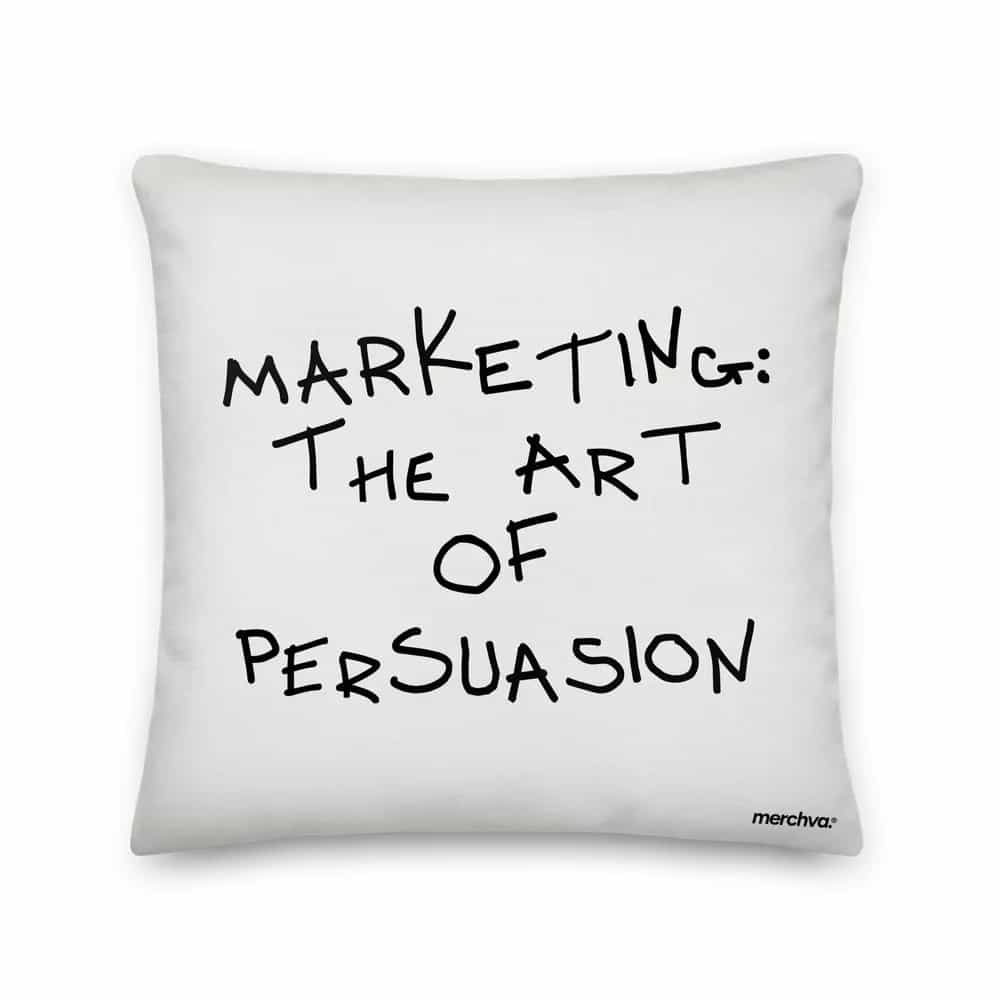 Marketing: The Art of Persuasion, Pillow