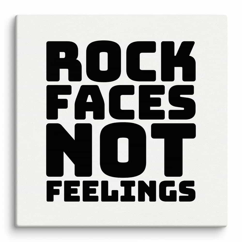 Rock Faces, Not Feelings, Wall Art