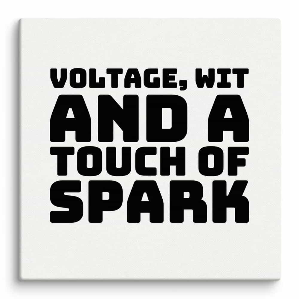 Voltage, Wit, and a Touch of Spark, Wall Art