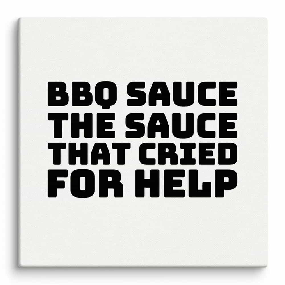 BBQ Sauce: The Sauce That Cried For Help, Wall Art