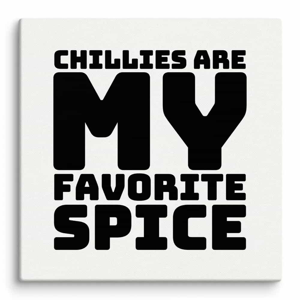 Chillies are my favorite spice, Wall Art