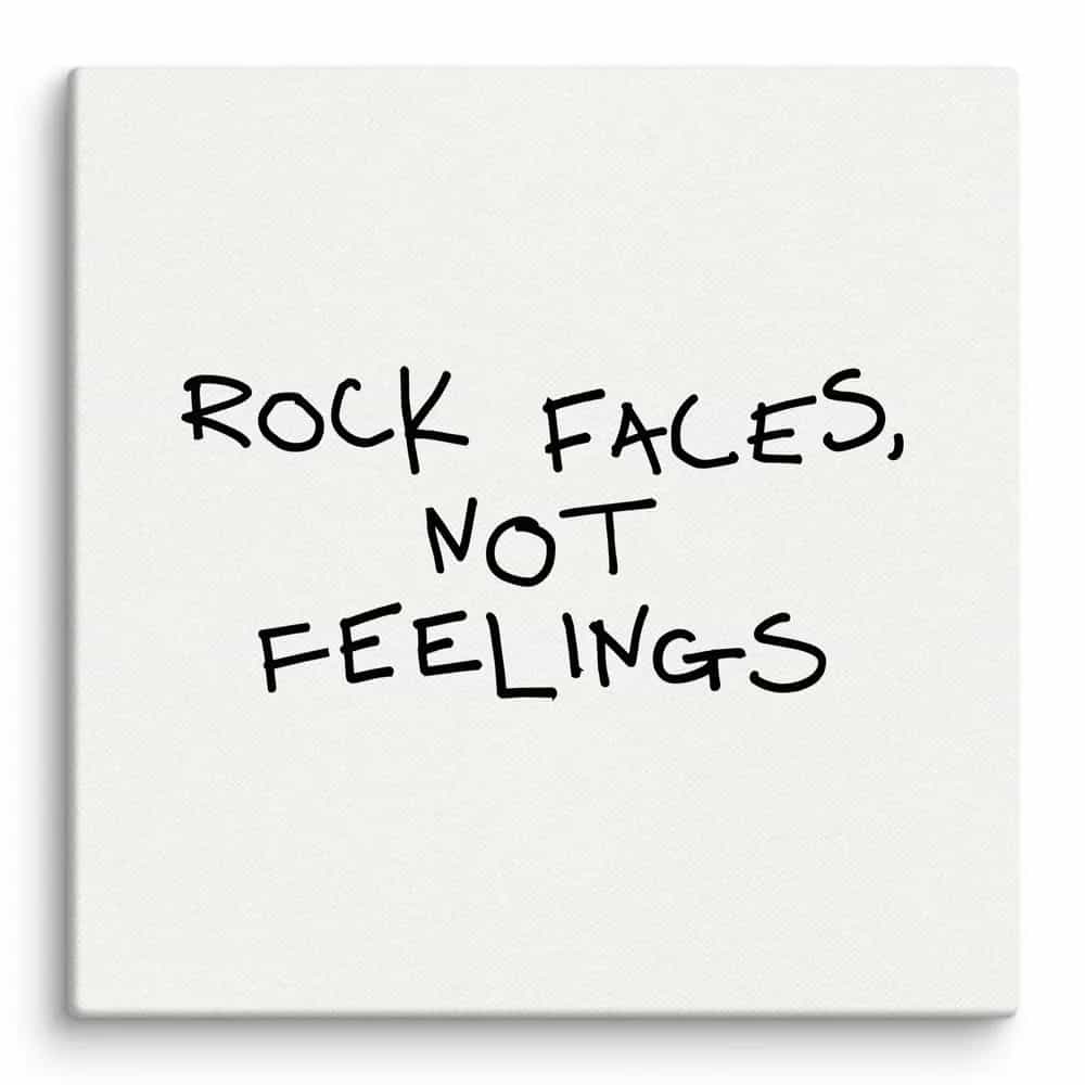 Rock Faces, Not Feelings, Wall Art