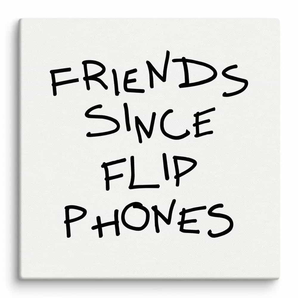Friends Since Flip Phones, Wall Art
