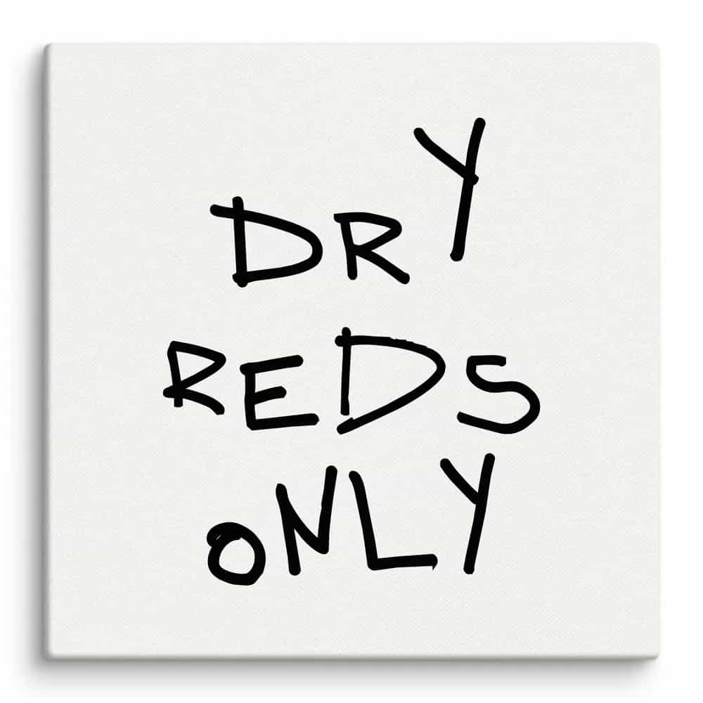 Dry Reds Only, Wall Art