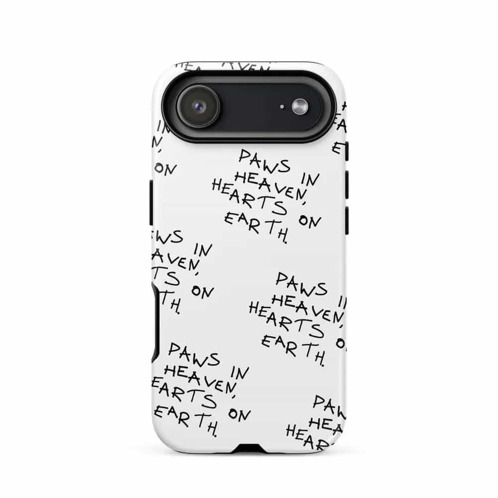 Paws in Heaven, Hearts on Earth., Phone Case